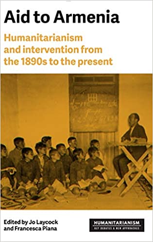 Aid to Armenia: Humanitarianism and intervention from the 1890s to the present - Epub + Converted pdf